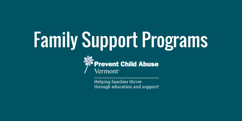 Family Support Programs at Prevent Child Abuse Vermont