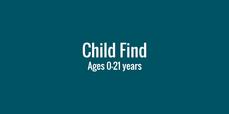 Child Find Ages 0-21